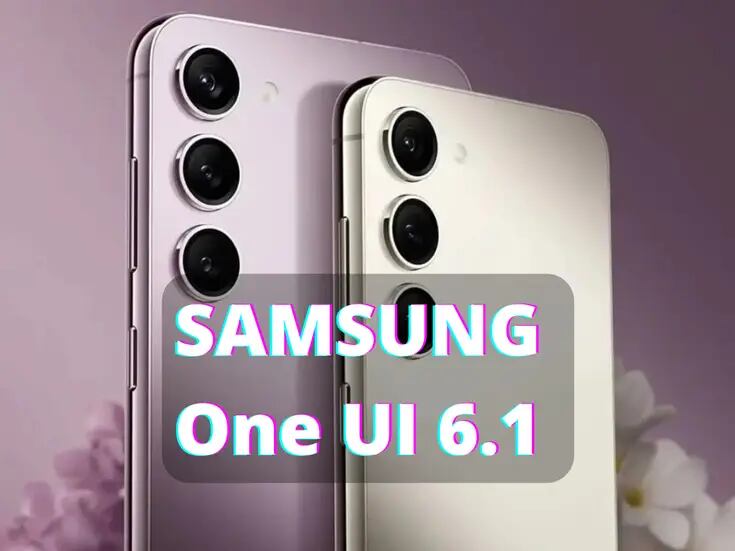 Samsung One UI 6.1: ¿Qué trae la actualización?
